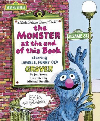 The monster at the end of this book : starring lovable, furry old Grover