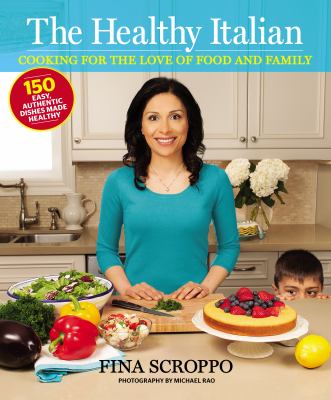 The healthy Italian : cooking for the love of food and family