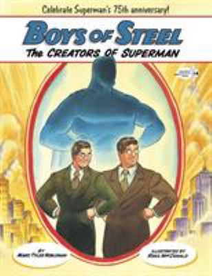 Boys of steel : the creators of Superman