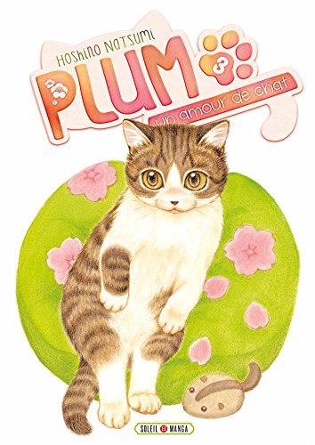 Plum, un amour de chat. 3 /