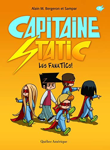 Capitaine Static. 7, Les fanatics! /