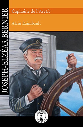 Joseph-Elzéar Bernier, capitaine de l'Arctic