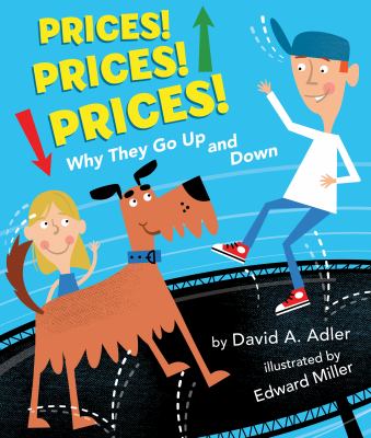 Prices! Prices! Prices! : Why They Go Up and Down