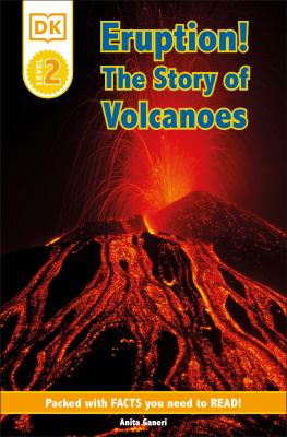Eruption! : the story of volcanoes
