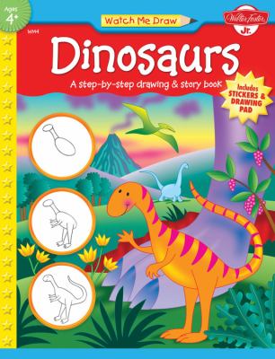 Dinosaurs : [a step-by-step drawing & story book]