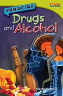 Straight talk : drugs and alcohol