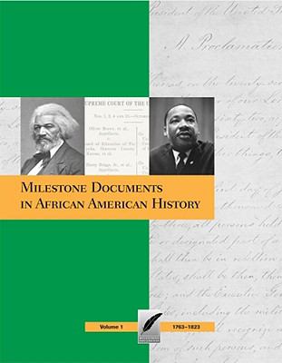 Milestone documents in African American history : exploring the essential primary sources