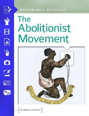 The Abolitionist Movement : documents decoded