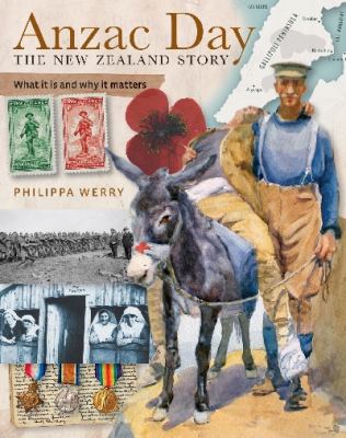 Anzac Day : the New Zealand story : what it is and why it matters