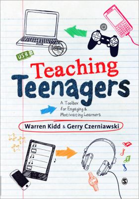 Teaching teenagers : a toolbox for engaging and motivating learners