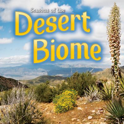 Seasons of the desert biome