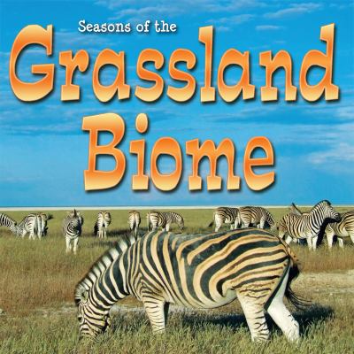 Seasons of the grassland biome