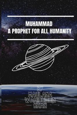 Muhammad : a prophet for all humanity