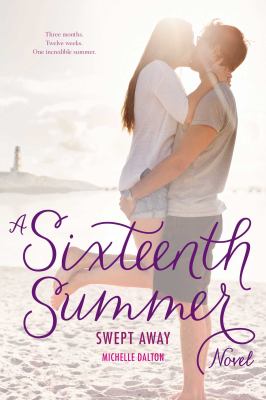 Swept away : a sixteenth summer novel