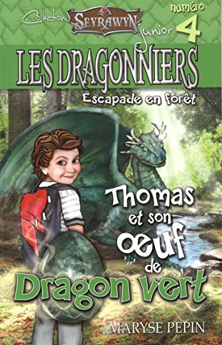 Thomas et son œuf de Dragon vert : escapade en forêt