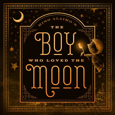 Rino Alaimo's the boy who loved the Moon