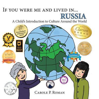 If you were me and lived in -- Russia : a child's introduction to cultures around the world