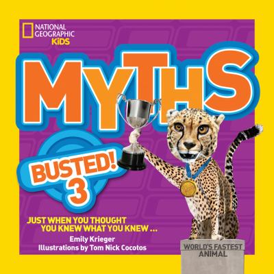 Myths busted! : just when you thought you knew what you knew... 3 :