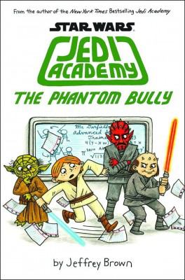Star Wars Jedi Academy. 3, The phantom bully /