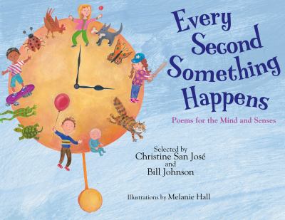 Every second something happens : poems for the mind and senses