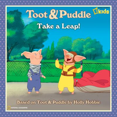 Toot & Puddle : take a leap!