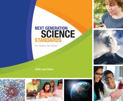 Next Generation Science Standards for states, by states. Volume 1: the standards arranged by disciplinary core ideas and by topics /