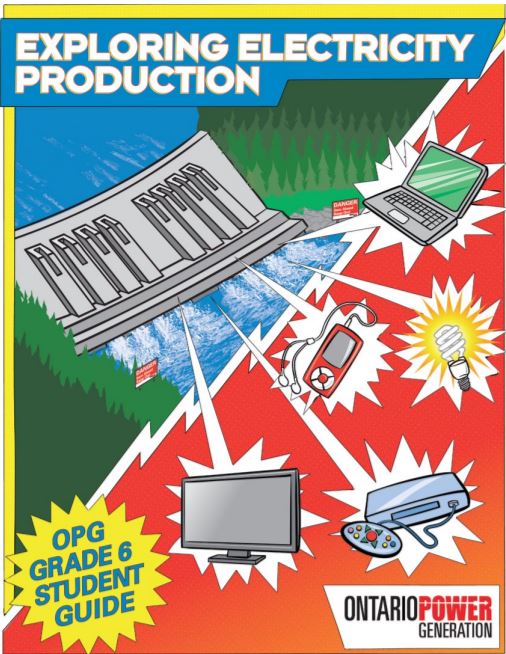 Exploring electricity production : OPG grade 6 student guide