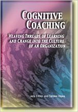 Cognitive coaching : weaving threads of learning and change into the culture of an organization
