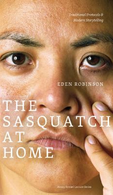 The Sasquatch at home : traditional protocols & modern storytelling