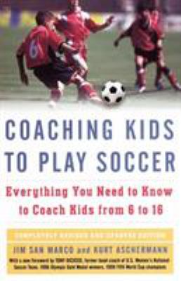Coaching kids to play soccer : [everything you need to know to coach kids from 6 to 16]