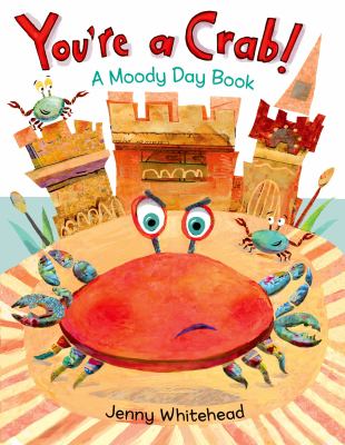 You're a crab! : a moody day book