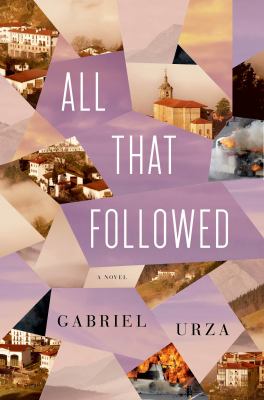 All that followed : a novel