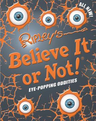 Ripley's believe it or not! Eye-popping oddities