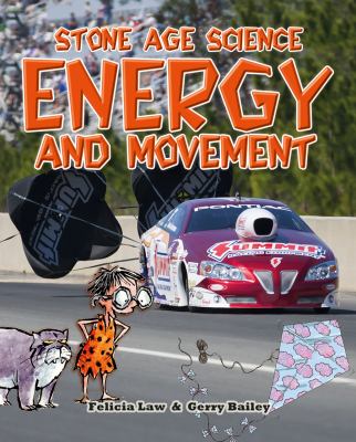 Energy and movement : inventions that changed the world-and the science behind them