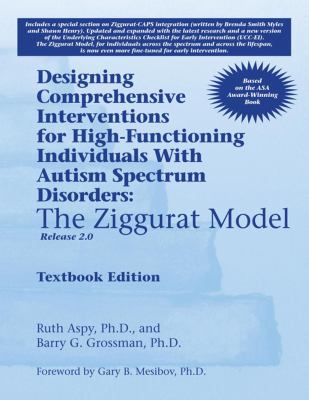Designing comprehensive interventions for high-functioning individuals with autism spectrum disorders : the Ziggurat model