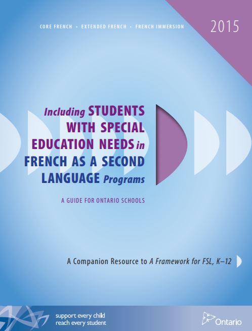 Including students with special education needs in French as a Second Language programs : a guide for Ontario schools : a companion resource to a framework for FSL, K-12.