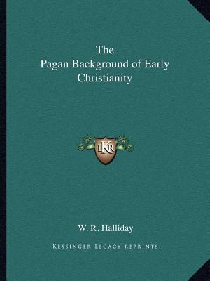 The pagan background of early Christianity