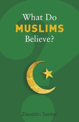 What do Muslims believe?