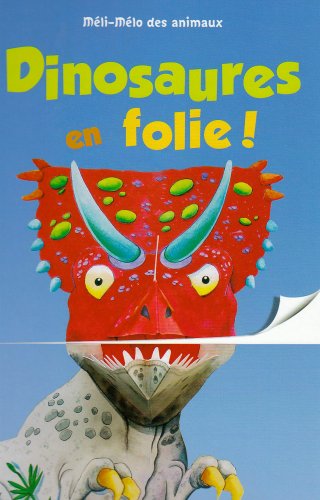 Dinosaures en folie!