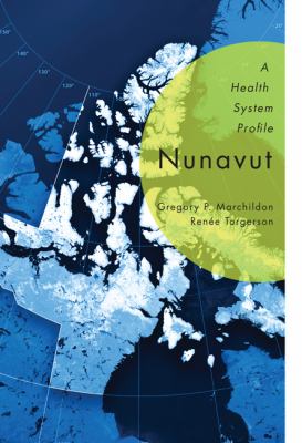 Nunavut : a health system profile