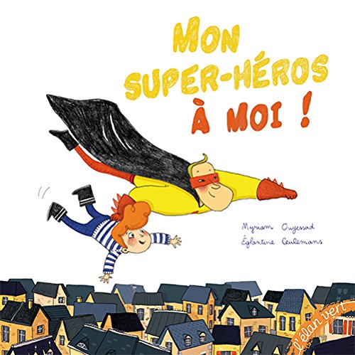 Mon super-héros à moi!