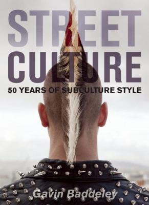 Street culture : 50 years of subculture style