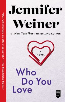 Who do you love : a novel