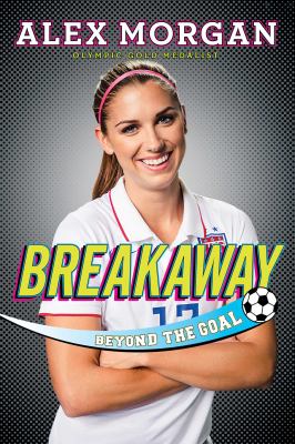 Breakaway : beyond the goal