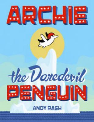 Archie : the daredevil penguin