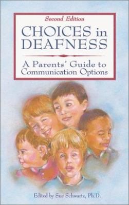 Choices in deafness : a parents' guide to communication options