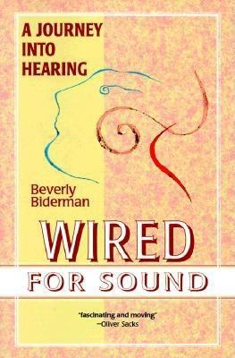 Wired for sound : a journey into hearing