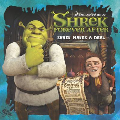 Shrek forever after : Shrek makes a deal