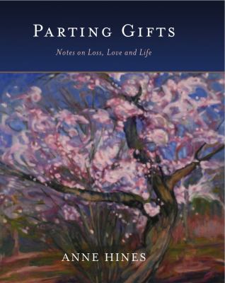 Parting gifts : notes on loss, love and life