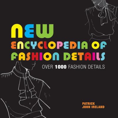 New encyclopedia of fashion details